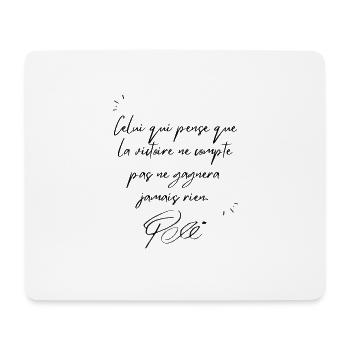 Celui qui pense que la victoire ne compte pas Pélé - Tapis de souris (format paysage) - blanc - Devant
