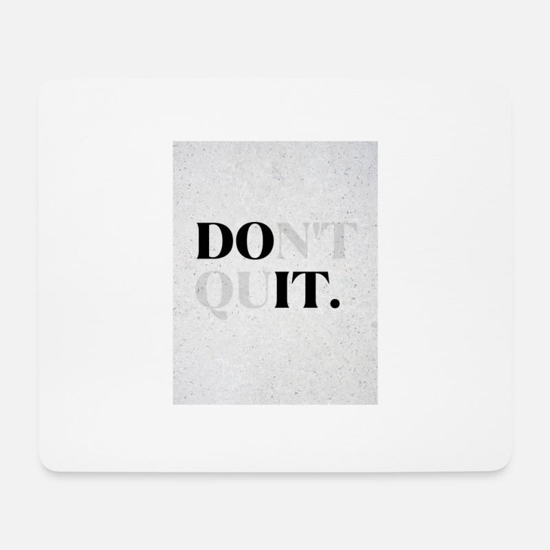 DOnt quIT - Mouse Pad (horizontal) - white