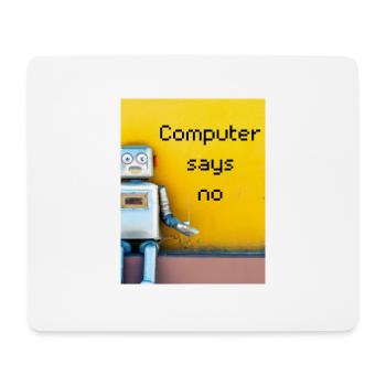 Computer says no - Mousepad (Querformat) - Weiß - Vorne