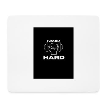 I Work HARD - Mouse Pad (horizontal) - white - Front