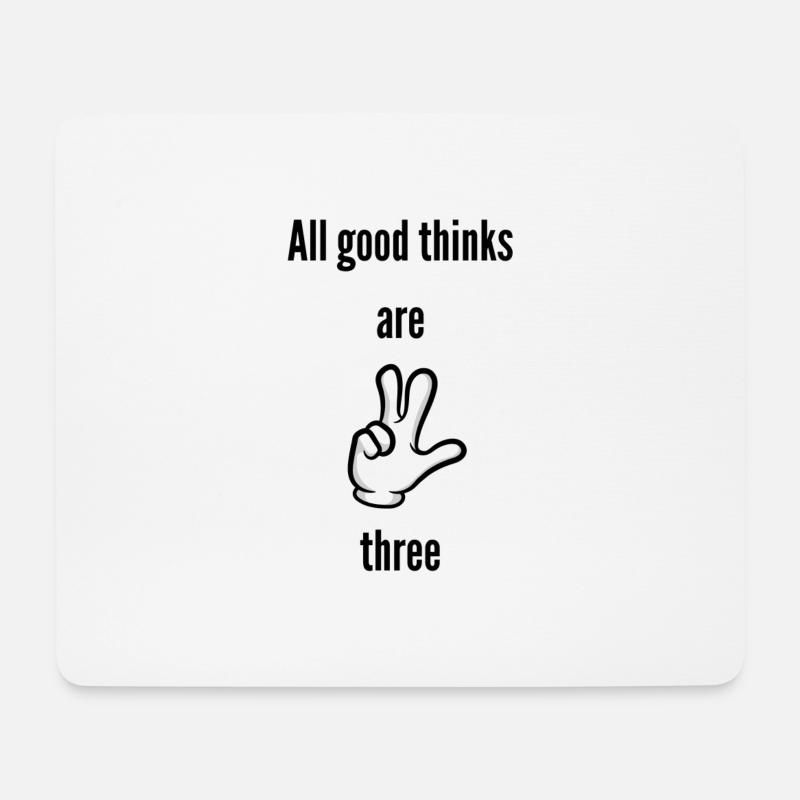 Aller guten Dinge sind Drei - All good thinks - Mousepad (Querformat) - Weiß