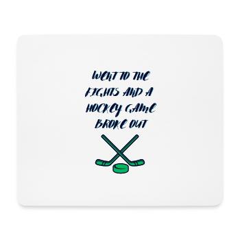 Je suis allé aux bagarres et une partie de hockey a éclaté - Tapis de souris (format paysage) - blanc - Devant