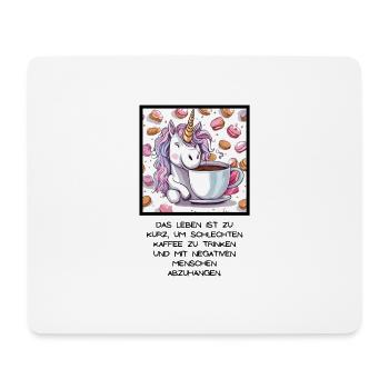 Das Leben ist zu kurz für schlechten Kaffee - Mousepad (Querformat) - Weiß - Vorne