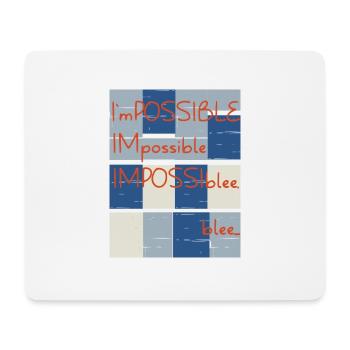 Impossible? Non.. Blee. Possible. - Tapis de souris (format paysage) - blanc - Devant