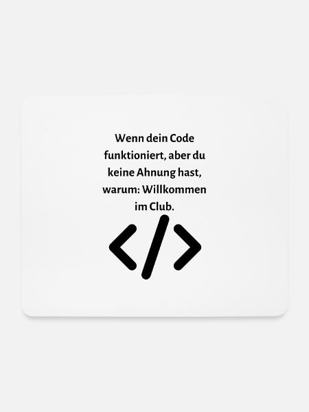 Wenn dein Code funktioniert aber... - Mousepad (Querformat) - Weiß