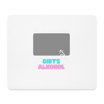 Für jede Unterschrift gibt´s Alkohol - Mousepad (Querformat) - Weiß - Vorne