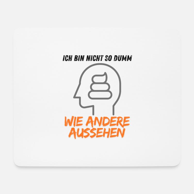 Ich bin nicht so dumm wie andere aussehen - Mousepad (Querformat) - Weiß