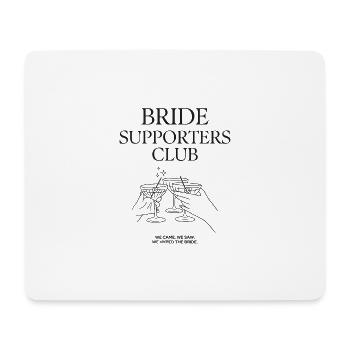 Bride Supporters Club - Bachelor Party Shirt - Mouse Pad (horizontal) - white - Front