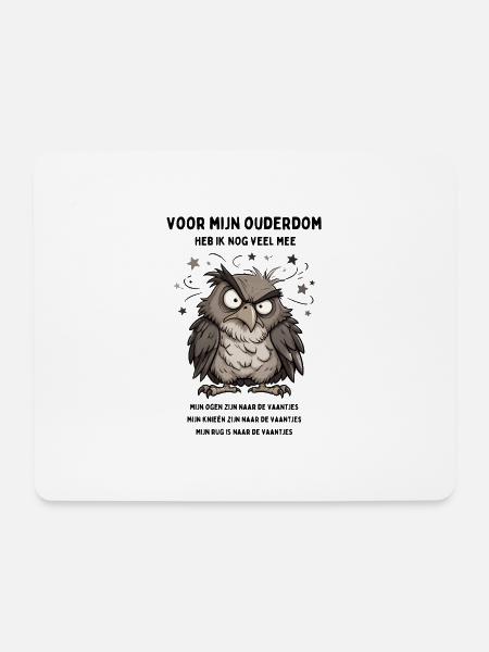Vor meinem hohen Alter habe ich noch viel bei mir - Mousepad (Querformat) - Weiß