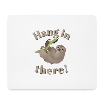 Hang in There - Motivational Theme - Mousepad (Querformat) - Weiß - Vorne
