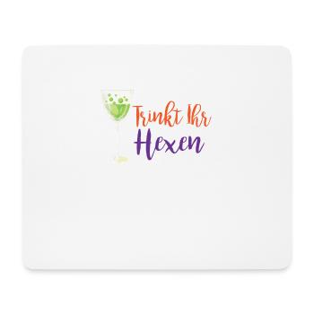 Cooles Halloween Hexe Geschenk Trinkt Ihr Hexen - Mousepad (Querformat) - Weiß - Vorne