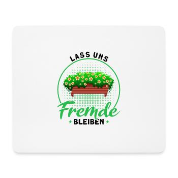 Lass Uns Fremde Bleiben Gärtner Geschenk - Mousepad (Querformat) - Weiß - Vorne