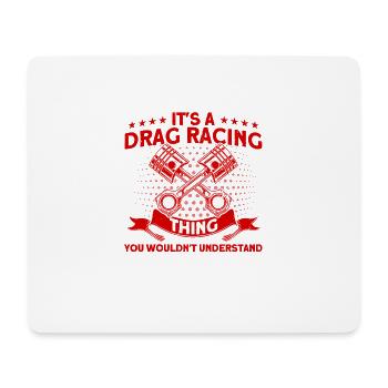 Drag Racer Racing Car Car Racing Gift - Mouse Pad (horizontal) - white - Front