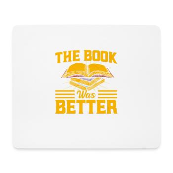 The book was better read book gift - Mouse Pad (horizontal) - white - Front