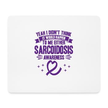 Sarcoidosis Fighter Sarcoidosis Awareness Sarkoido - Mouse Pad (horizontal) - white - Front