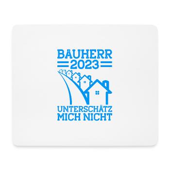 Bauherr 2023 Unterschätz Mich Nicht Bauherr Gesche - Mousepad (Querformat) - Weiß - Vorne