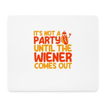 It's not a party until the hot dog gift - Mouse Pad (horizontal) - white - Front