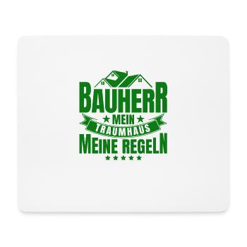 Bauherr Mein Traumhaus Meine Regeln Bauherr Gesche - Mousepad (Querformat) - Weiß - Vorne