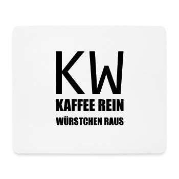 Witziges Design "Kaffee rein .. Würstchen raus" - Mousepad (Querformat) - Weiß - Vorne