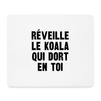 réveille le koala qui dort en toi - Tapis de souris (format paysage) - blanc - Devant