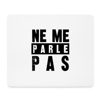 ne me parle pas - Tapis de souris (format paysage) - blanc - Devant