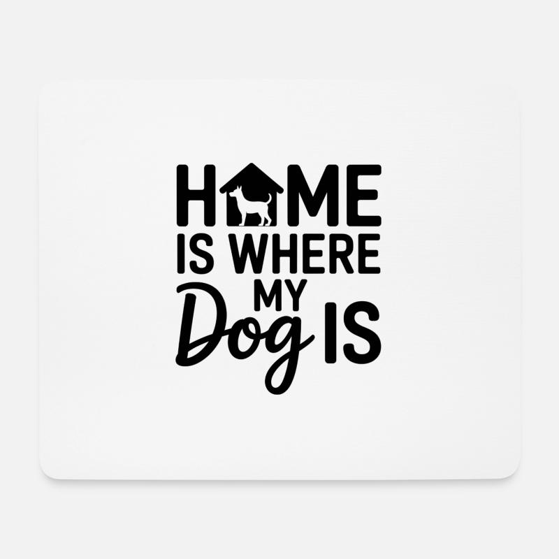 Zuhause Ist Wo Mein Hund Ist - Mousepad (Querformat) - Weiß
