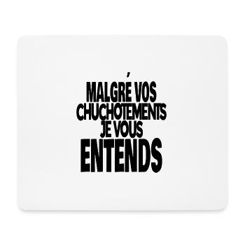 malgré vos chuchotements je vous entends - Tapis de souris (format paysage) - blanc - Devant