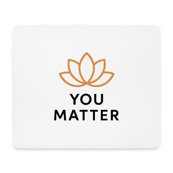 You Matter - Mousepad (Querformat) - Weiß - Vorne