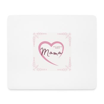 Mama sein mit Leib und Seele! - Mousepad (Querformat) - Weiß - Vorne