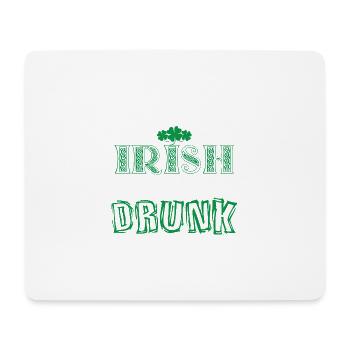 St. Patrick's Day: I'm not really Irish, I want to - Mouse Pad (horizontal) - white - Front