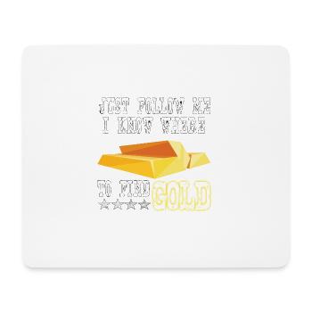 Gold Panner Gold Prospector Gold Miner Gold Gift - Mouse Pad (horizontal) - white - Front