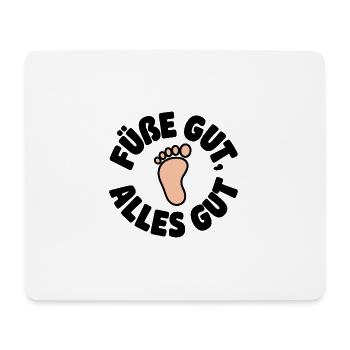 Feet Good, All Good – Funny Foot Saying - Mouse Pad (horizontal) - white - Front