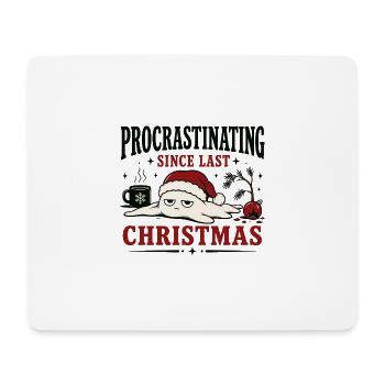 Procrastinating Since Last Christmas - Mousepad (Querformat) - Weiß - Vorne