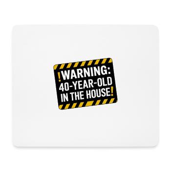 Achtung: 40 Jahre Alt Im Haus! - Mousepad (Querformat) - Weiß - Vorne