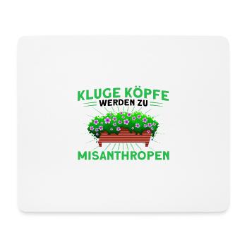 Kluge Köpfe Werden Zu Misanthropen Gärtner - Mousepad (Querformat) - Weiß - Vorne