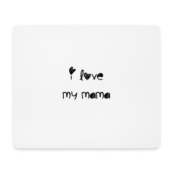 i love mama - Mousepad (Querformat) - Weiß - Vorne
