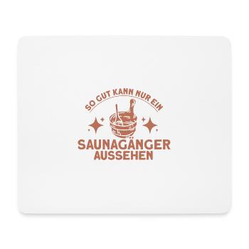 Sauna Saunagänger Gut Aussehen Geschenk - Mousepad (Querformat) - Weiß - Vorne