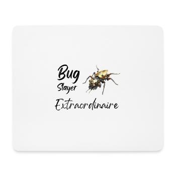 Bug Slayer Extraordinaire - Mouse Pad (horizontal) - white - Front