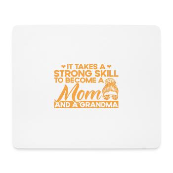 Es braucht ein starkes Geschick Mutter & Großmutte - Mousepad (Querformat) - Weiß - Vorne