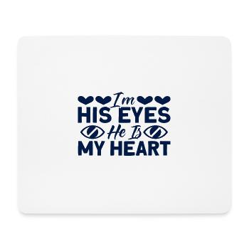 Ich bin seine Augen Er ist mein Herz Blind Geschen - Mousepad (Querformat) - Weiß - Vorne