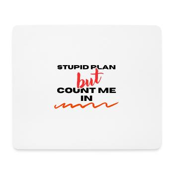 STUPID PLAN - Mouse Pad (horizontal) - white - Front