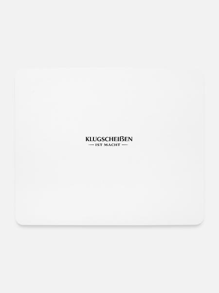 Klugscheißen ist Macht – Statement Typografie - Mousepad (Querformat) - Weiß