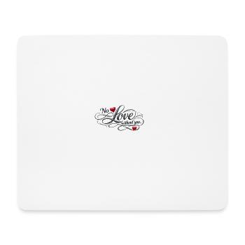 Keine Liebe ohne dich. Keine Liebe ohne dich - Mousepad (Querformat) - Weiß - Vorne