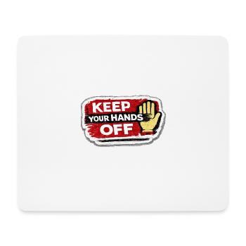Keep Your Hands Off Respect Boundaries Sticker - Mouse Pad (horizontal) - white - Front