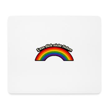 Lass dich nicht ficken x Regenbogen - Mousepad (Querformat) - Weiß - Vorne