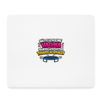 Vagina Spruch Trampolin Humor - Mousepad (Querformat) - Weiß - Vorne
