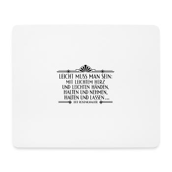 Rosenkavalier - Leicht muss man sien - Mousepad (Querformat) - Weiß - Vorne