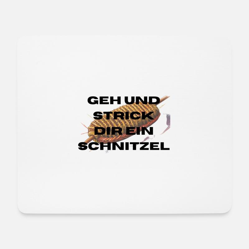 Go and knit yourself a schnitzel - Mouse Pad (horizontal) - white