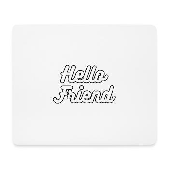 Hallo Freund - Mousepad (Querformat) - Weiß - Vorne