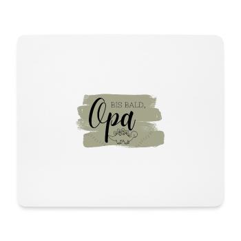 Bis bald, Opa Aufrduck, Dino, Olivgrün - Mousepad (Querformat) - Weiß - Vorne